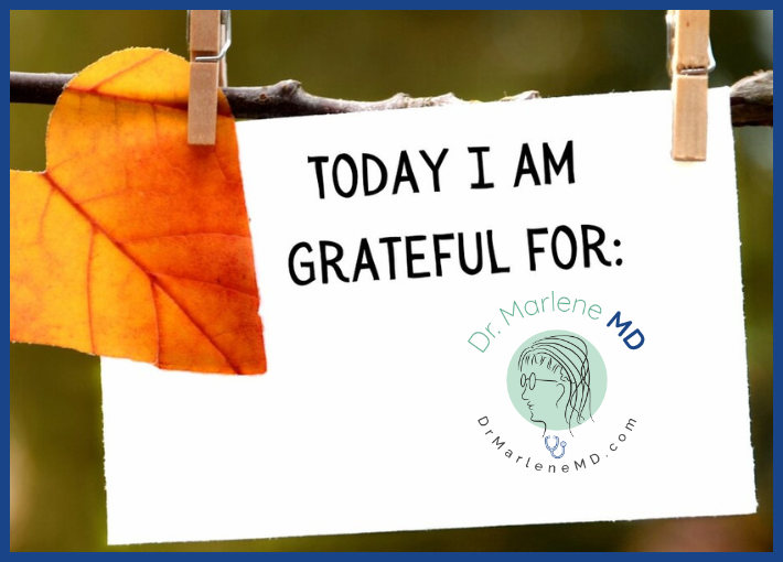 National Gratitude Month is November Dr. Marlene MDDr. Marlene MD